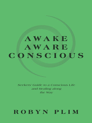 cover image of Awake–Aware–Conscious